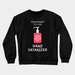 Remember To Use - Hand Sanitizer Crewneck Sweatshirt